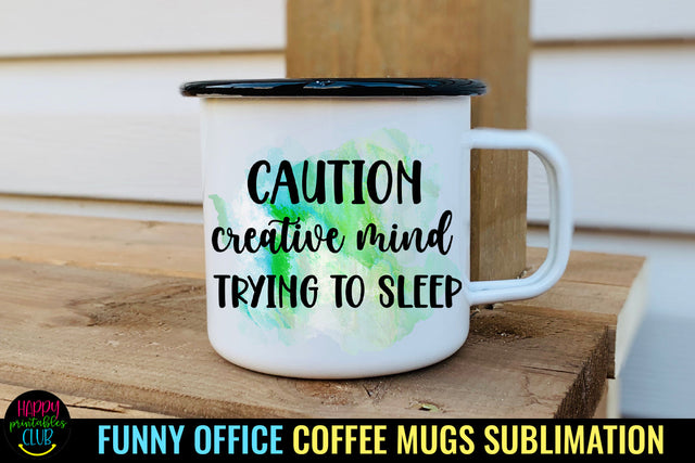 Caution Creative Mind I Funny Office Coffee Mug Sublimation Sublimation Happy Printables Club 