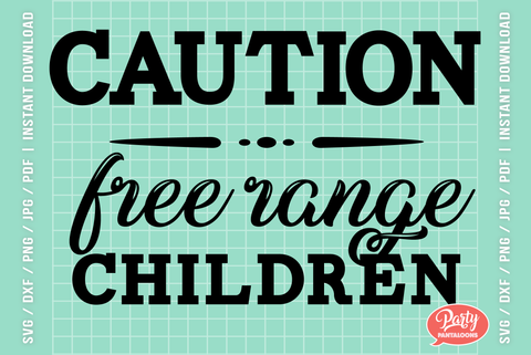 CAUTION: FREE RANGE CHILDREN | funny home stead sign SVG SVG Partypantaloons 