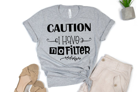 Caution I Have No Filter- Sarcastic Quotes SVG SVG Ikonart Design Shop 