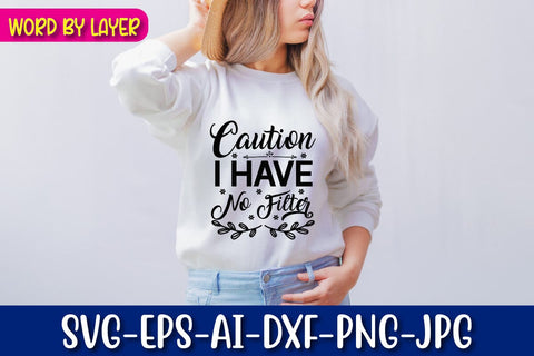 Caution I Have No Filter Svg SVG Blessedprint 