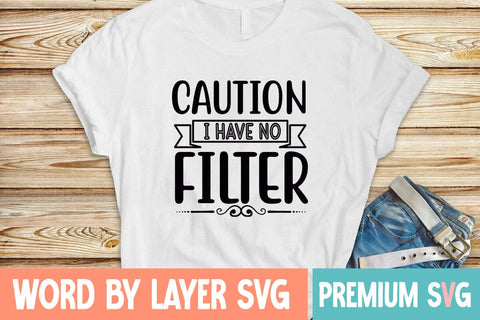 Caution I Have No Filter Svg SVG Blessedprint 