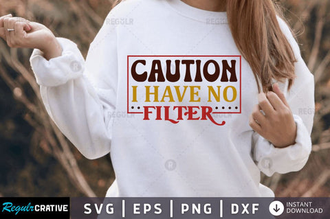 Caution i have no filter SVG SVG Regulrcrative 