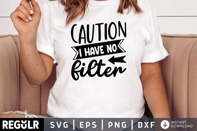 Caution i have no filter SVG SVG Regulrcrative 