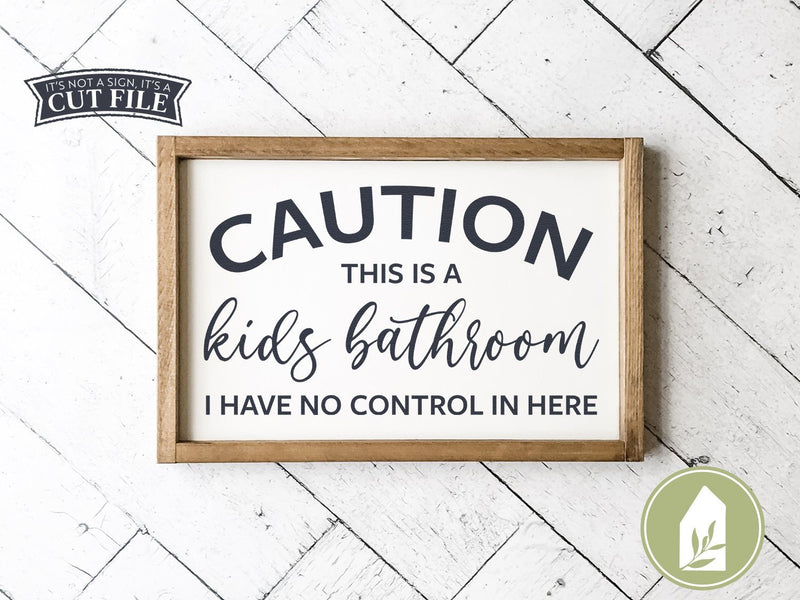 Caution Kids Bathroom SVG Files | Funny Bathroom Cut Files - So Fontsy