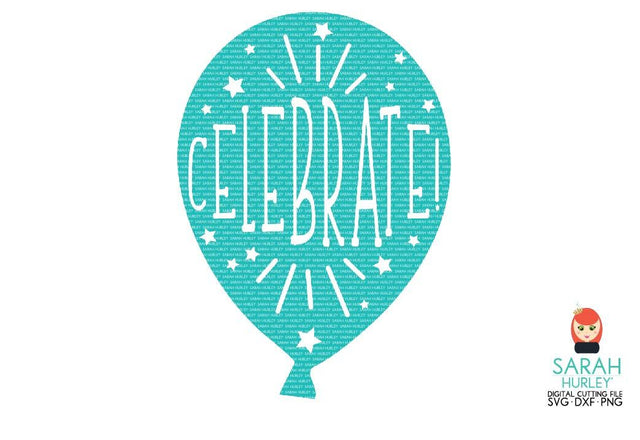 Celebrate Balloon SVG Sarah Hurley 