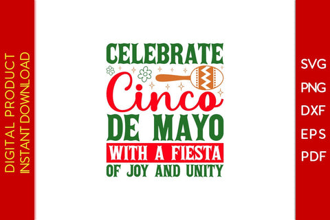 Celebrate Cinco De Mayo With A Fiesta Of Joy And Unity SVG PNG PDF Cut File SVG Creativedesigntee 