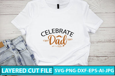 Celebrate Dad SVG Cut File SVG Syaman 