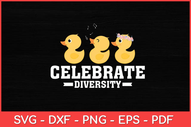 Celebrate Diversity Duckling Bath Duck Rubber Duck Svg Design SVG artprintfile 