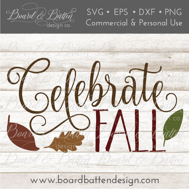 Celebrate Fall SVG File SVG Board & Batten Design Co 