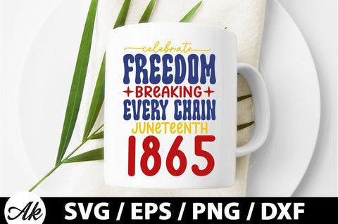 Celebrate freedom breaking every chain juneteenth 1865 Retro SVG SVG akazaddesign 