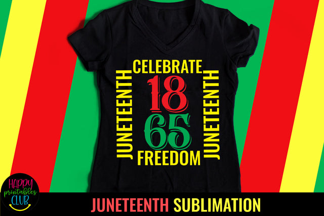 Celebrate Freedom Sublimation- Juneteenth Sublimation Design Sublimation Happy Printables Club 