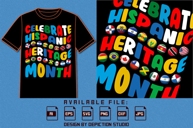 Celebrate Hispanic Heritage Month Flags T Shirt, Heritage Month Shirt, Hispanic Flags Shirt, Celebrate Hispanic Shirt Print Template SVG Depiction Studio 