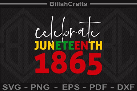 celebrate Juneteenth 1865 SVG File SVG BillahCrafts 