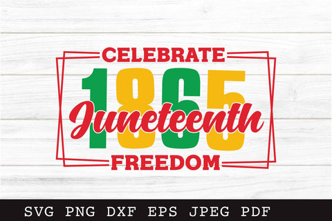 Celebrate Juneteenth Freedom 1865 SVG Cut File SVG Shine Green Art 