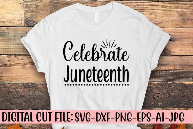 Celebrate Juneteenth SVG Cut File SVG Syaman 
