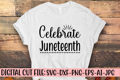 Celebrate Juneteenth SVG Cut File SVG Syaman 