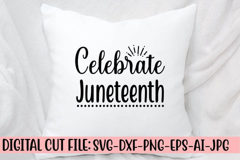 Celebrate Juneteenth SVG Cut File SVG Syaman 