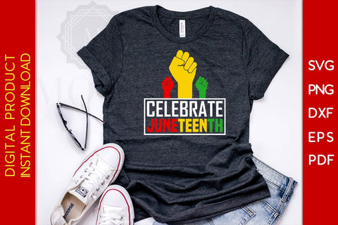 Celebrate Juneteenth SVG PNG PDF Cut File SVG Creativedesigntee 