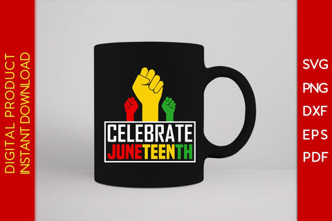 Celebrate Juneteenth SVG PNG PDF Cut File SVG Creativedesigntee 