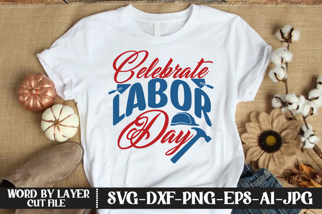 Celebrate Labor Day SVG DESIGN SVG MStudio 