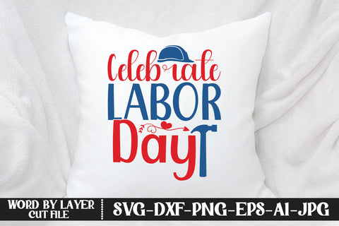 Celebrate Labor Day SVG DESIGN SVG MStudio 