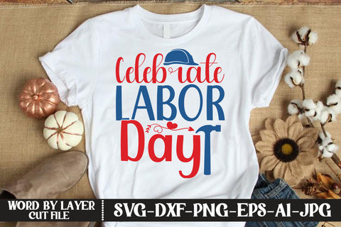 Celebrate Labor Day SVG DESIGN SVG MStudio 