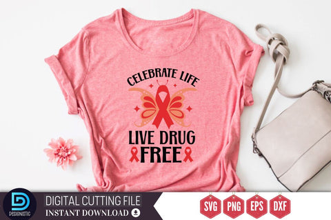 Celebrate life live drug free SVG SVG DESIGNISTIC 