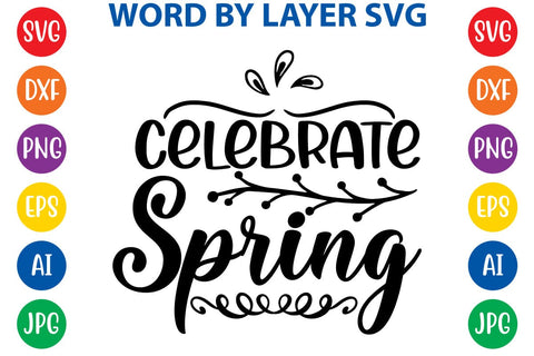Celebrate spring SVG Design SVG Rafiqul20606 