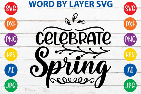 Celebrate spring SVG Design SVG Rafiqul20606 