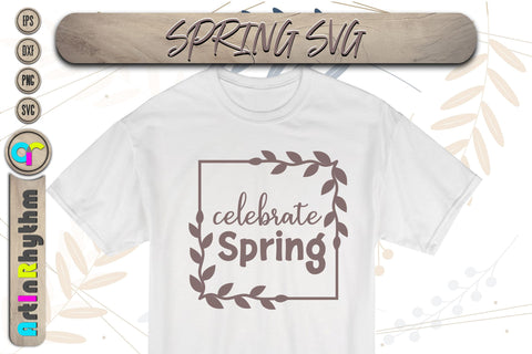 Celebrate Spring svg SVG Artinrhythm shop 