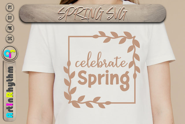 Celebrate Spring svg SVG Artinrhythm shop 