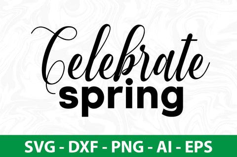 Celebrate spring svg SVG nirmal108roy 