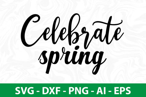 Celebrate spring svg SVG nirmal108roy 