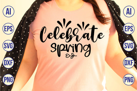 Celebrate spring svg SVG orpitasn 