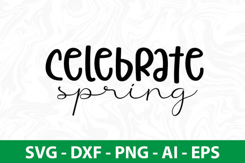 Celebrate spring svg SVG orpitasn 