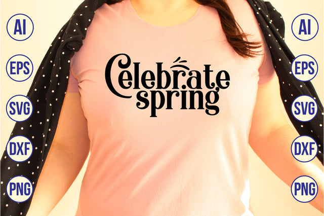 Celebrate spring svg SVG orpitasn 