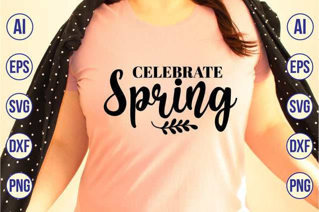 Celebrate Spring svg SVG shah alam 