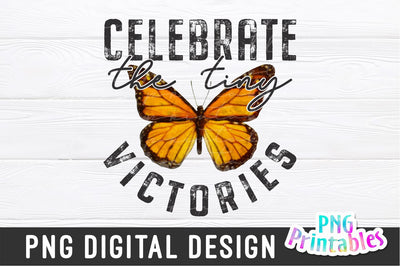 Celebrate The Tiny Victories png - Inspirational png - Print File - Sublimation Design - Digital Download Sublimation Svg Cuttables 
