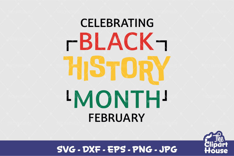 Celebrating Black History Month SVG The Clipart House 