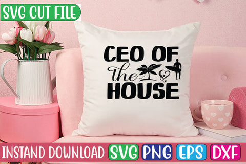 Ceo of the House SVG Cut File SVGs, Quotes and Sayings, Food & Drink, Holiday,On Sale, SVG Studio Innate 