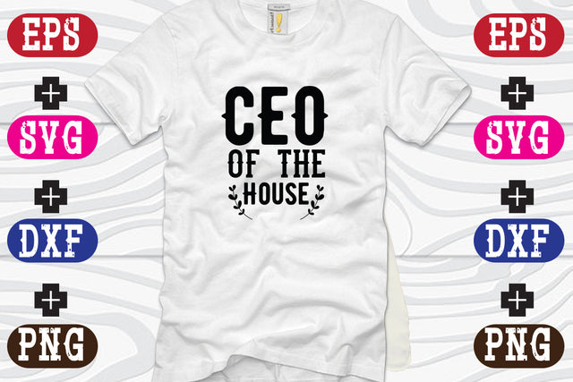 CEO Of The House SVG Nurstore 