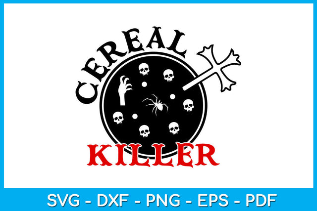 Cereal Killer Halloween SVG PNG PDF Cut File SVG Creativedesigntee 