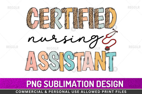 Certified nursing assistant Sublimation Design Sublimation Regulrcrative 