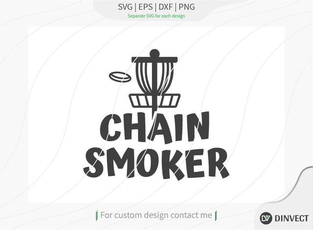 Chain Smoker SVG cut file, Disc Golfer SVG, Disc Golf Player SVG, Disc Golf Shirt, Disc Golf T-shirt Design, T-shirt Design, Quote Design, Cut File, Silhouette Studio, Cutting Machine, Cameo, Vinyl Designs, Iron On Decals, Digital File, Instant Download SVG Dinvect 