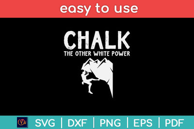 Chalk The Other White Powder Rock Climbing Svg Design SVG artprintfile 
