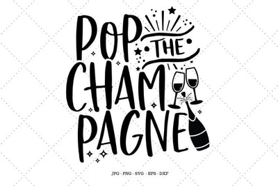 Champagne Bottle, New Years Eve Party, New Years Eve Decor, Pop The Champagne, Champagne Label SVG SVG Digital Designer 