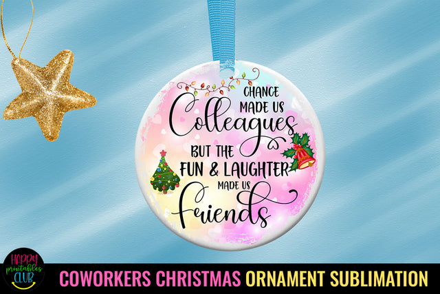 Chance Made Us Colleagues I Christmas Ornament Sublimation Sublimation Happy Printables Club 
