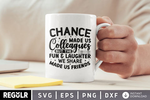 Chance made us colleagues SVG SVG Regulrcrative 