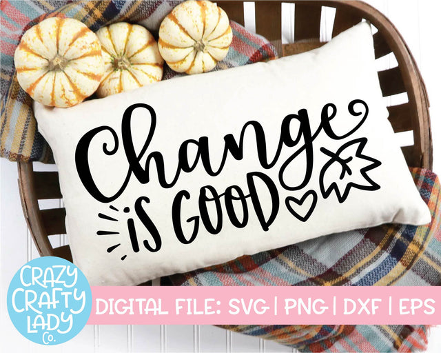 Change Is Good | Fall | Halloween Sign | Thanksgiving Quote SVG Cut File Bundle SVG Crazy Crafty Lady Co. 