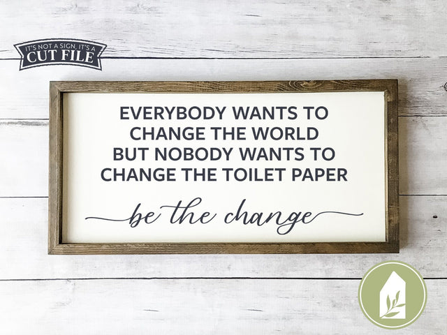 Change the Toilet Paper SVG | Funny Bathroom SVG | Farmhouse Sign Design SVG LilleJuniper 